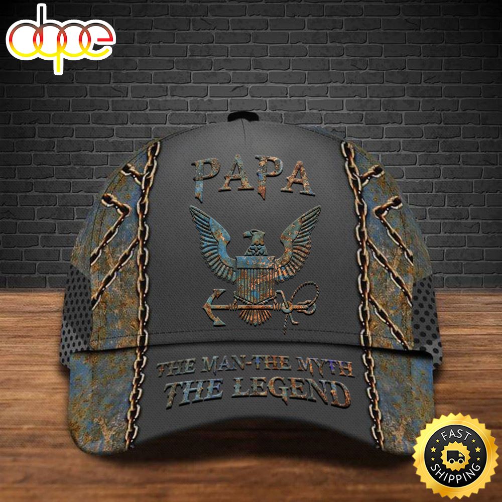 US Navy Papa The Man The Myth The Legend Hat Navy Veteran Patriots Caps Gifts For Papa Hat Classic Cap