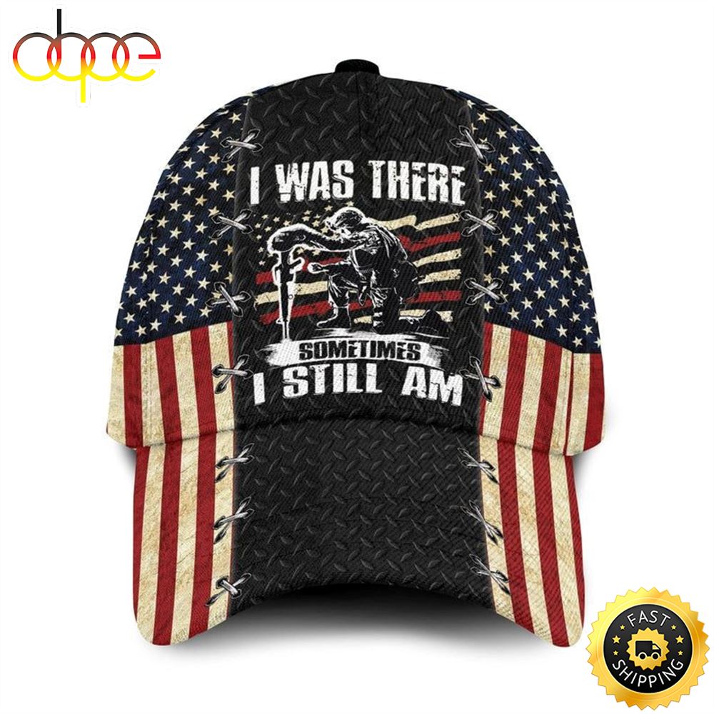 Veteran American Flag Hat Proud US Military I Was There Sometimes I Still Am Vintage American Flag 3D Cap For Veterans Hat Classic Cap